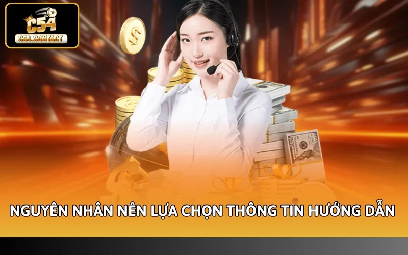Nguyên nhân nên lựa chọn thông tin hướng dẫn